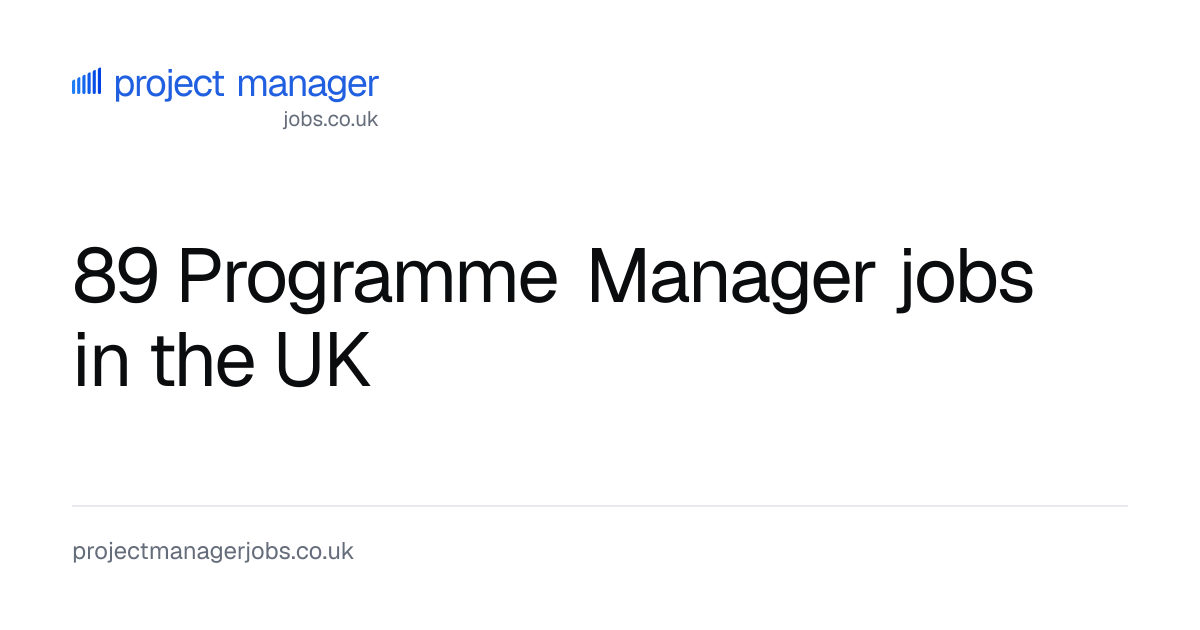 89 Programme Manager jobs in the UK | projectmanagerjobs.co.uk